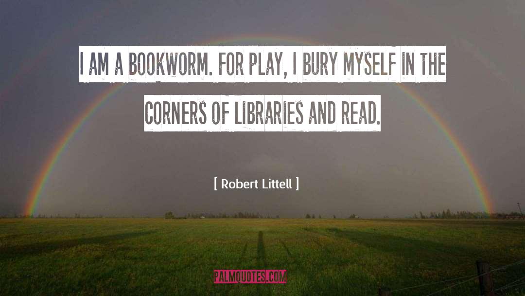 Bookworm quotes by Robert Littell