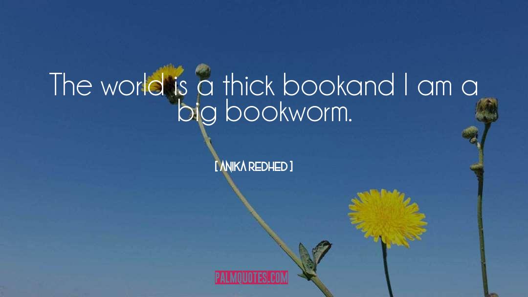 Bookworm quotes by Anika Redhed