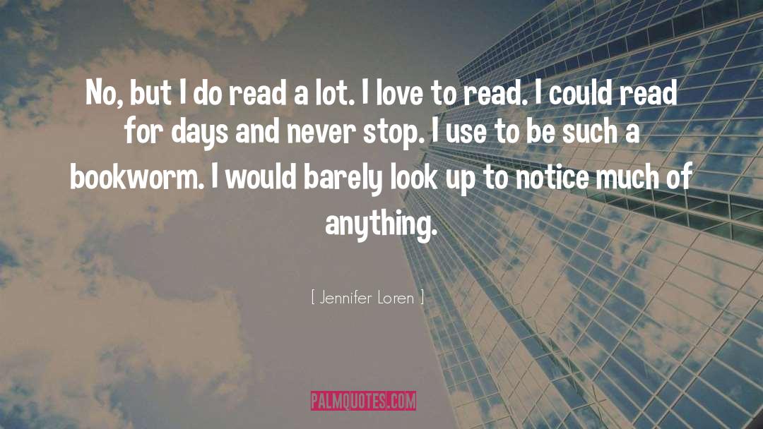 Bookworm quotes by Jennifer Loren