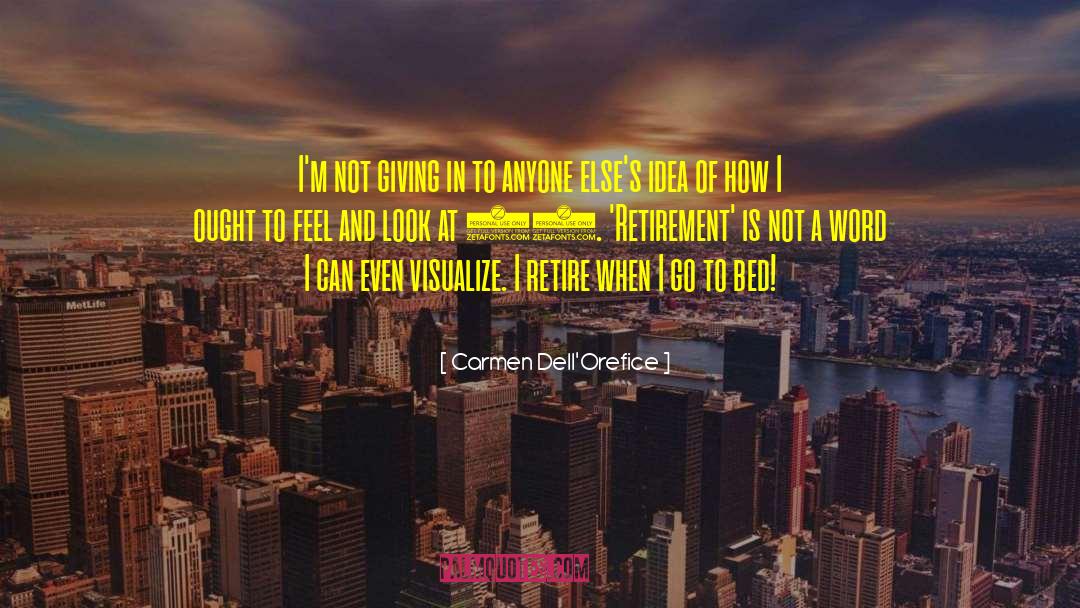 Boomer Retirement quotes by Carmen Dell'Orefice