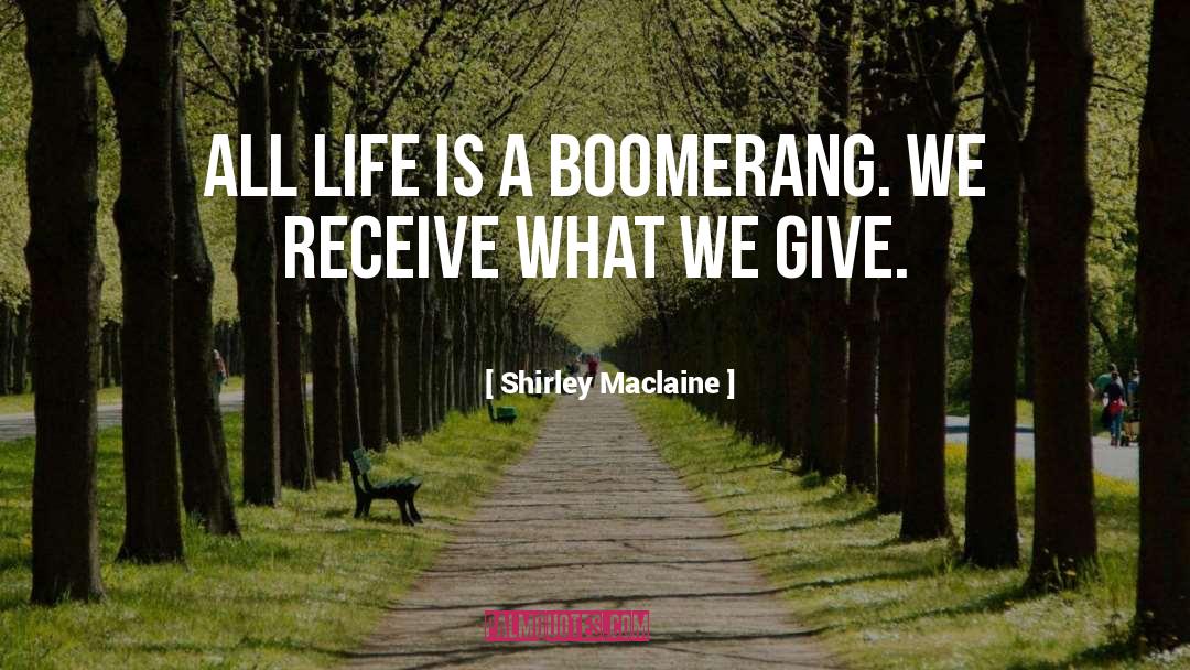 Boomerang quotes by Shirley Maclaine