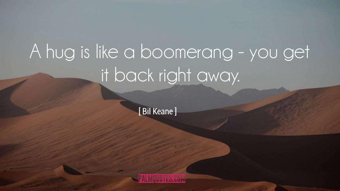 Boomerang quotes by Bil Keane