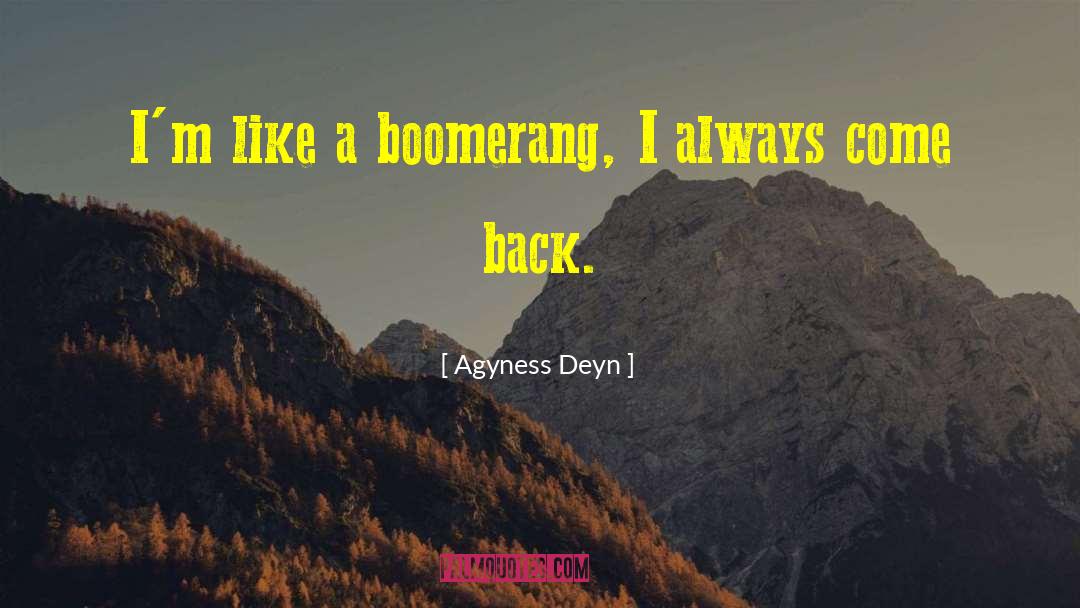 Boomerang quotes by Agyness Deyn