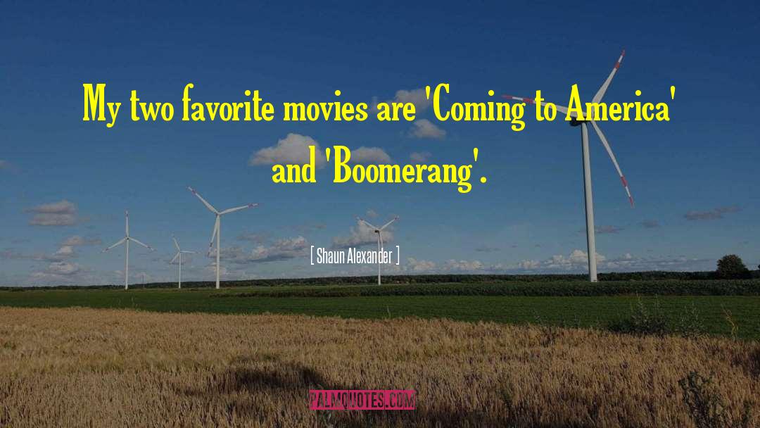 Boomerang quotes by Shaun Alexander