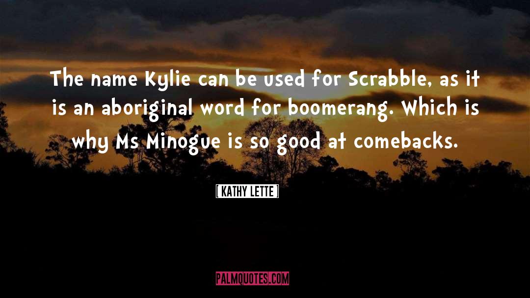 Boomerang quotes by Kathy Lette