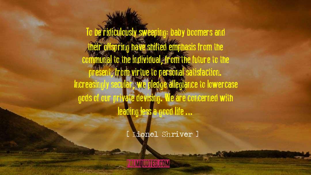 Boomers quotes by Lionel Shriver