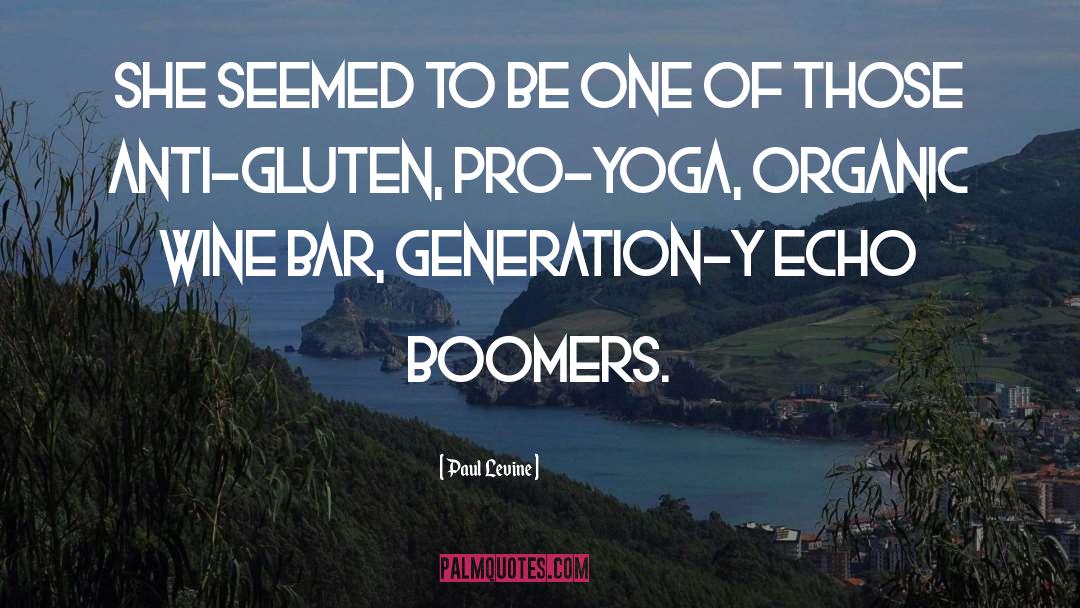 Boomers quotes by Paul Levine