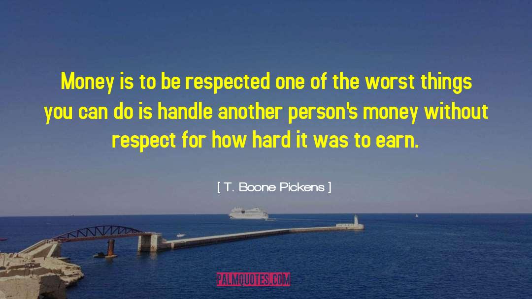 Boone quotes by T. Boone Pickens