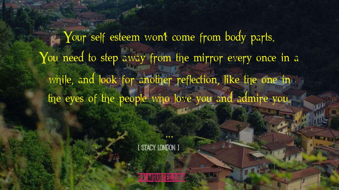 Boost Your Self Esteem quotes by Stacy London
