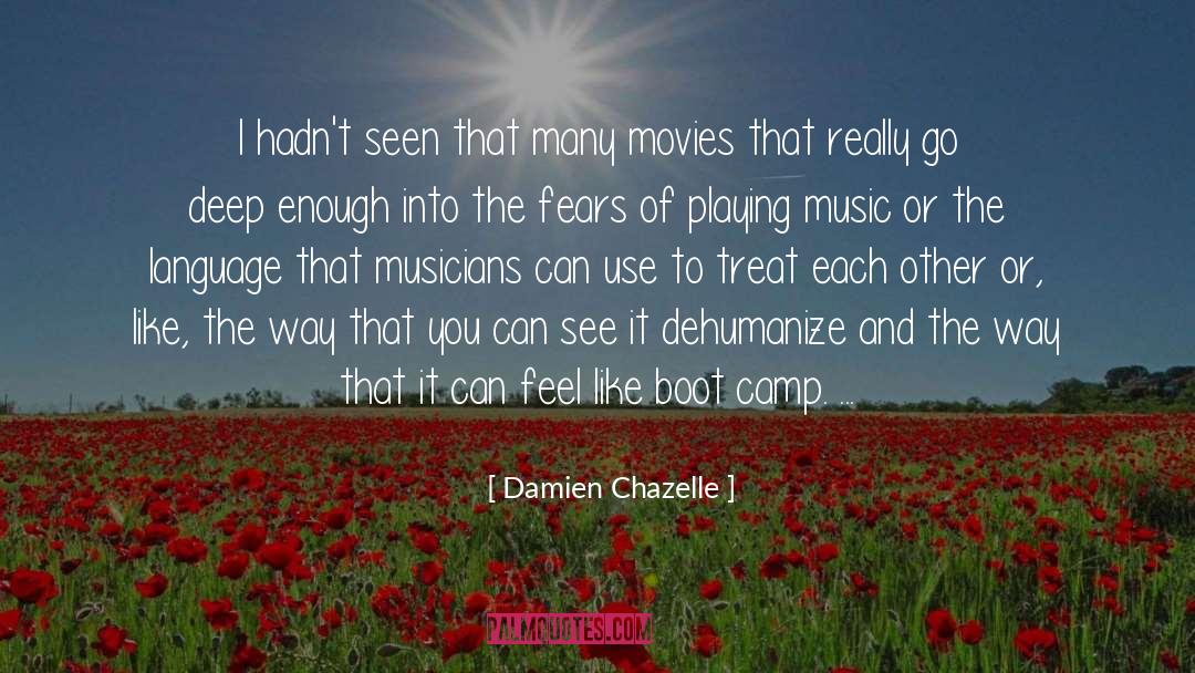 Boot Camp quotes by Damien Chazelle