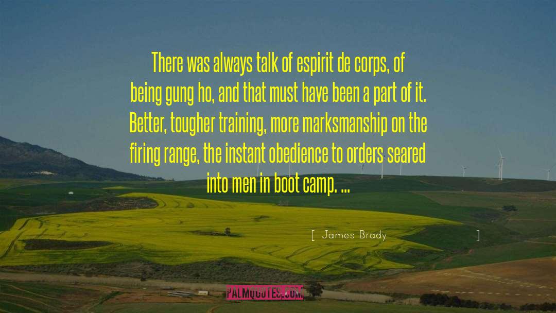 Boot Camp quotes by James Brady