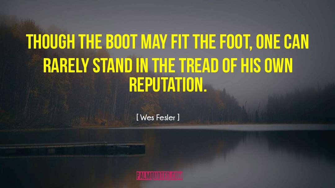 Boot quotes by Wes Fesler