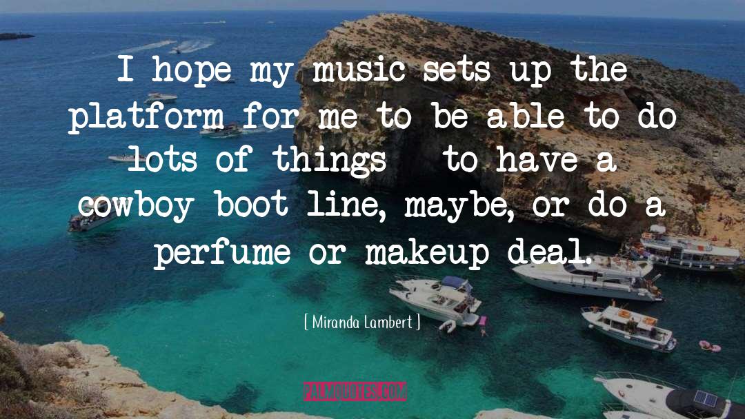 Boot quotes by Miranda Lambert