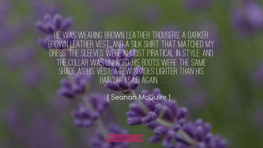 Boots quotes by Seanan McGuire