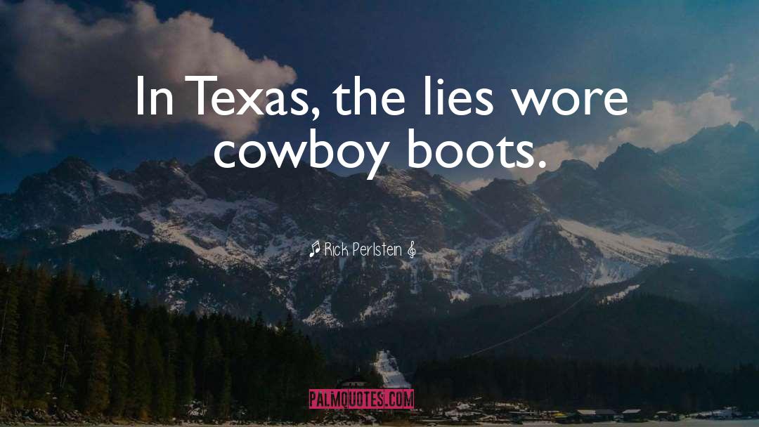 Boots quotes by Rick Perlstein