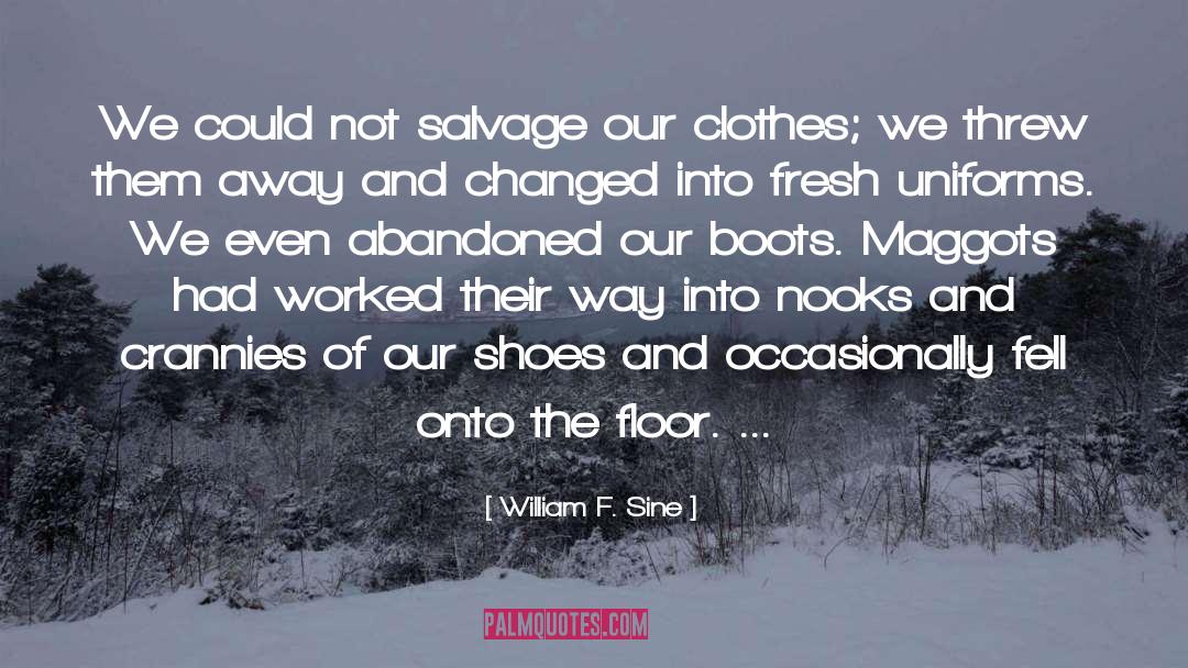 Boots quotes by William F. Sine