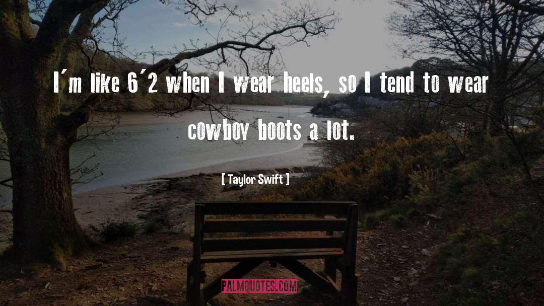 Boots quotes by Taylor Swift