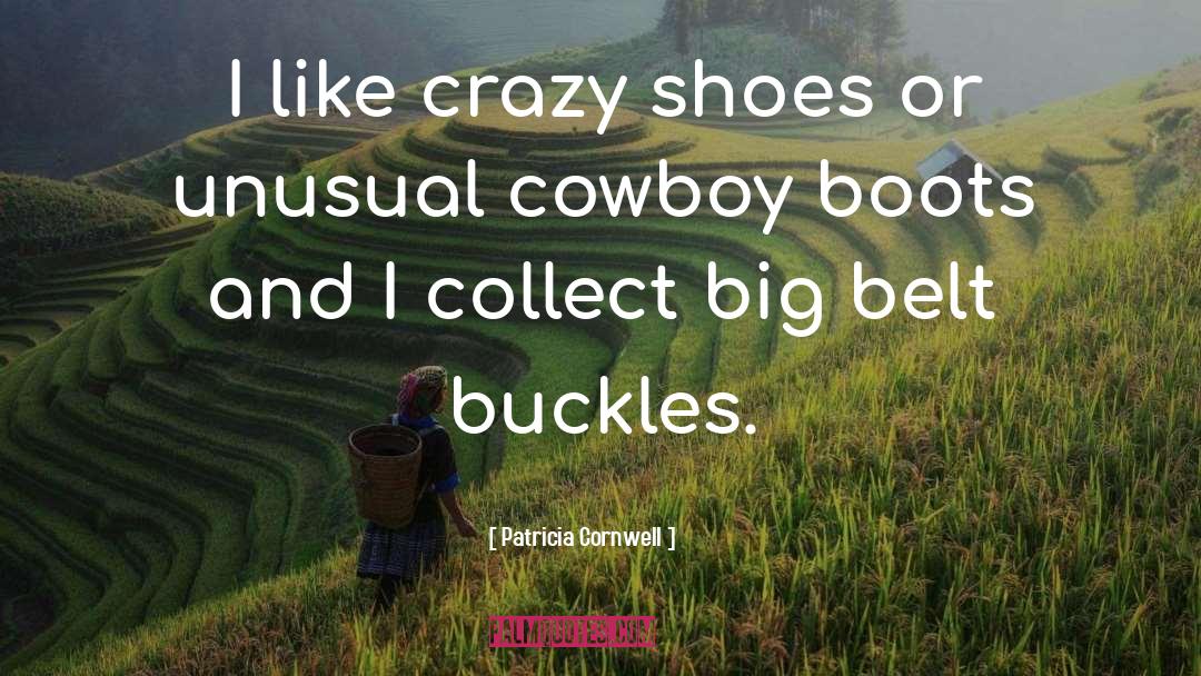 Boots quotes by Patricia Cornwell