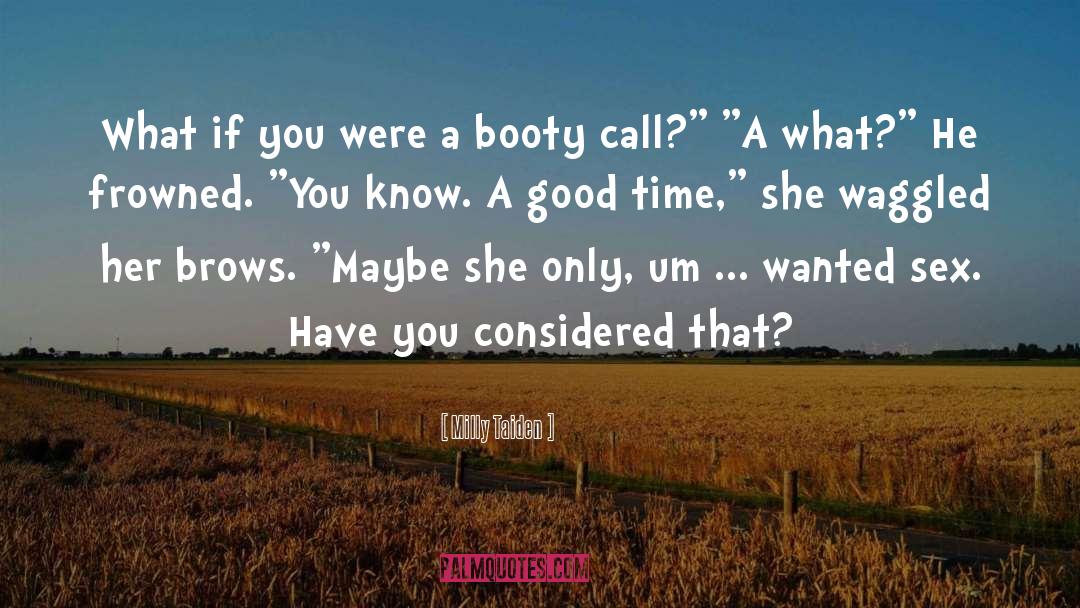 Booty Call quotes by Milly Taiden