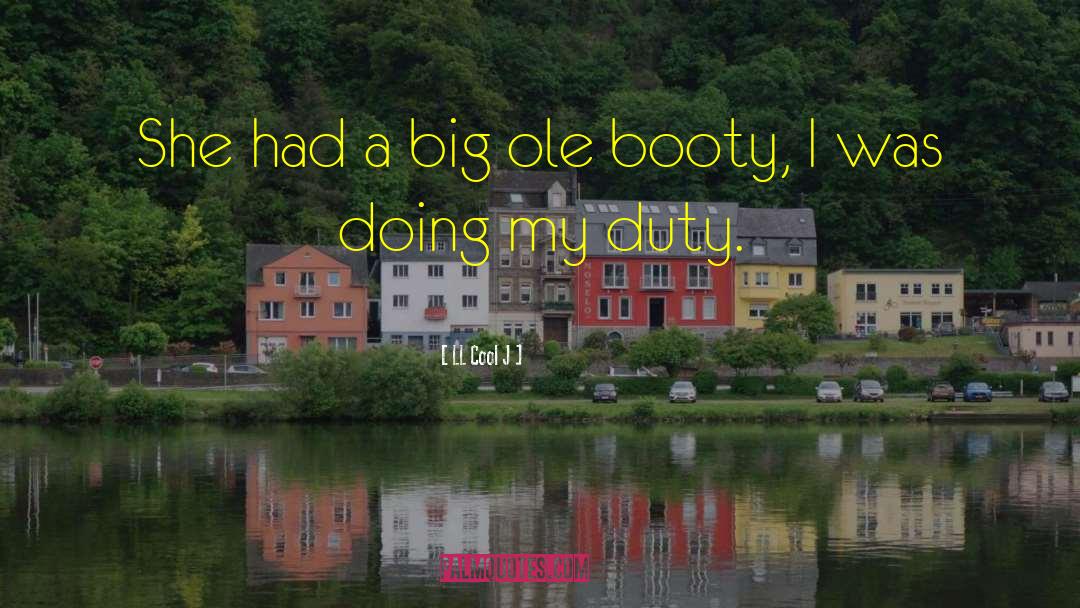 Booty quotes by LL Cool J