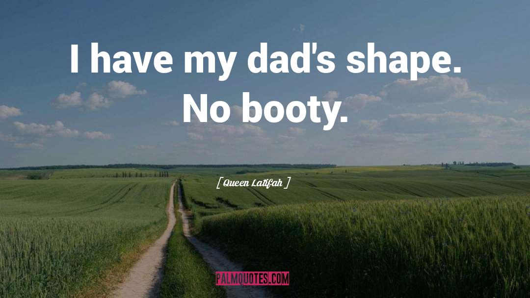 Booty quotes by Queen Latifah