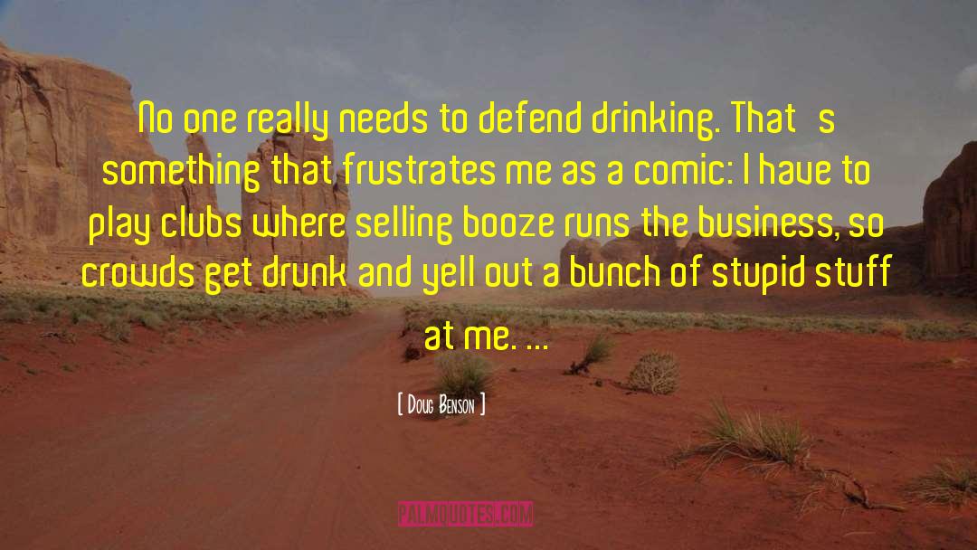 Booze quotes by Doug Benson