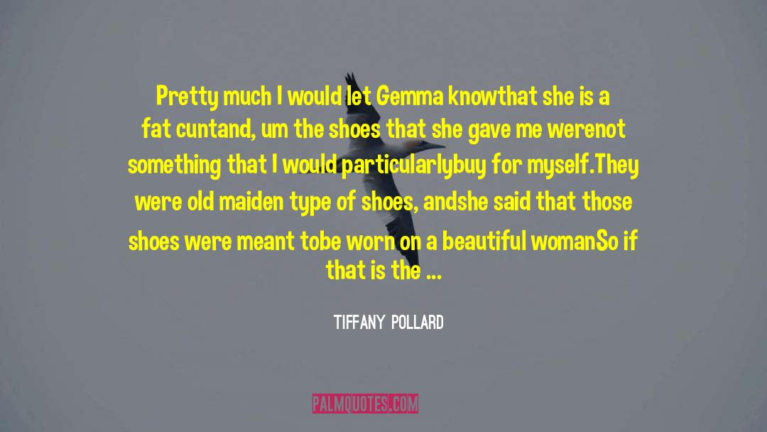 Bops Shoes quotes by Tiffany Pollard