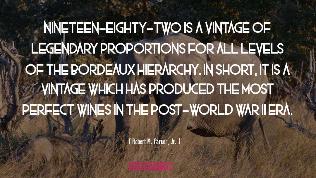 Bordeaux quotes by Robert M. Parker, Jr.