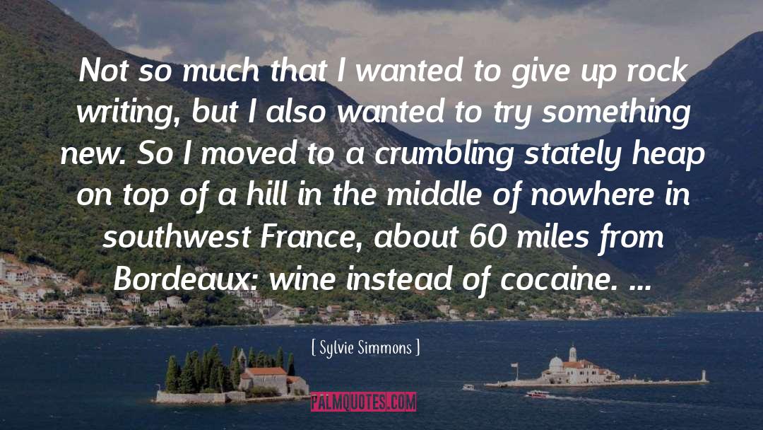Bordeaux quotes by Sylvie Simmons