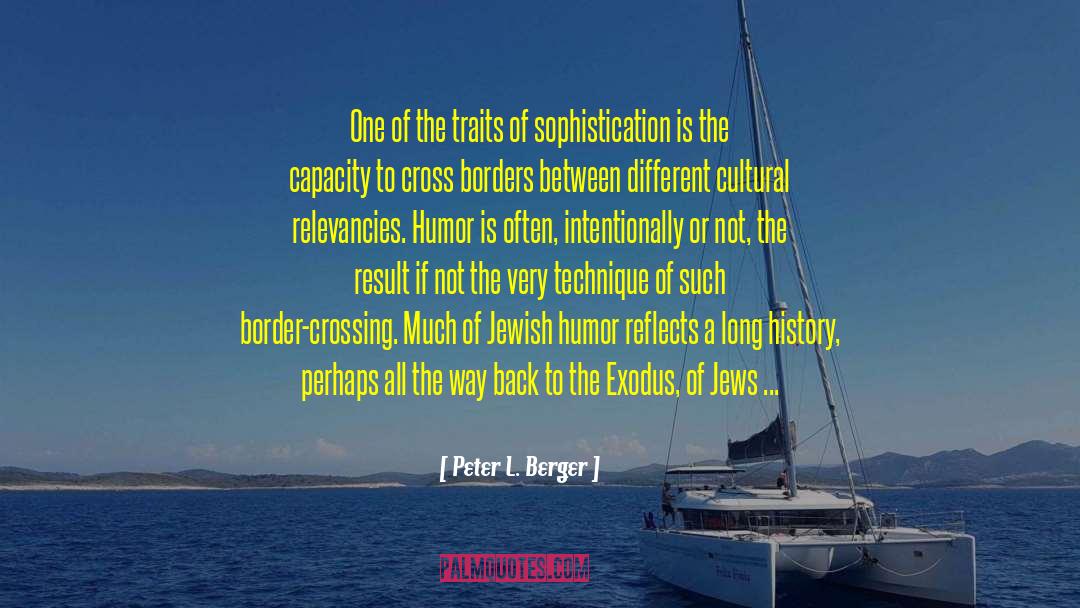 Border Crossing quotes by Peter L. Berger