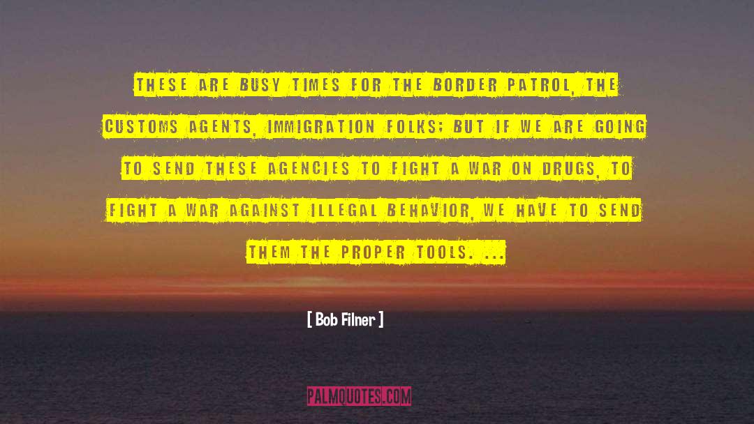 Border Patrol quotes by Bob Filner