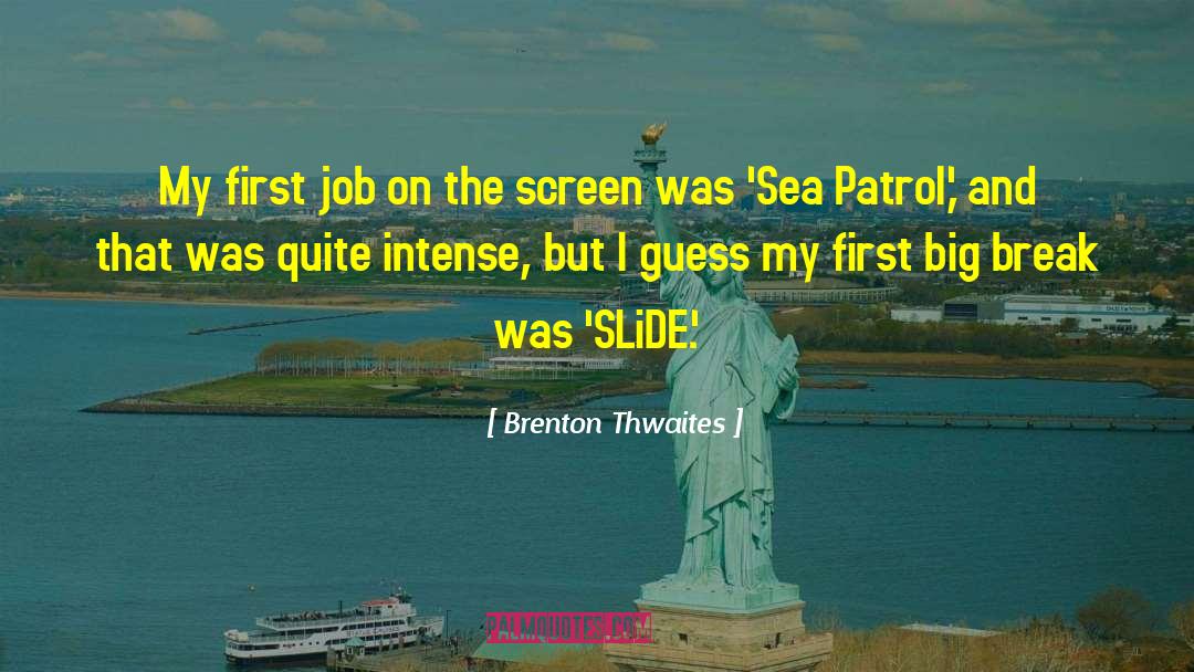 Border Patrol quotes by Brenton Thwaites