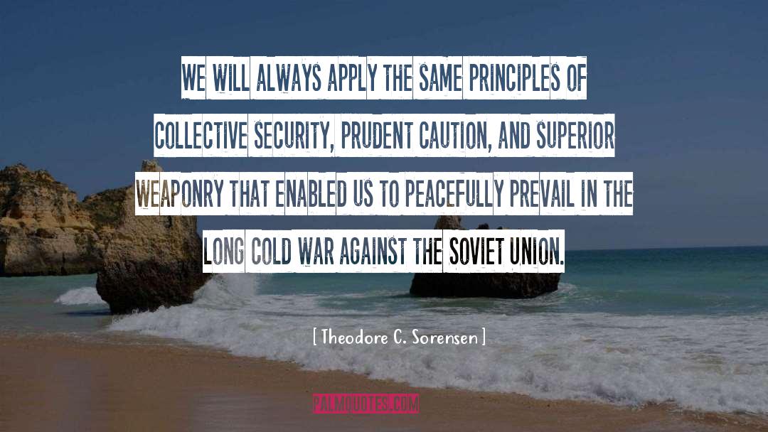 Border Security quotes by Theodore C. Sorensen