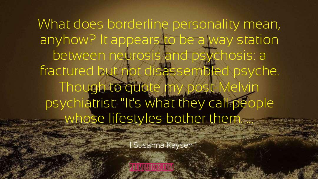 Borderline Personality Disorder quotes by Susanna Kaysen