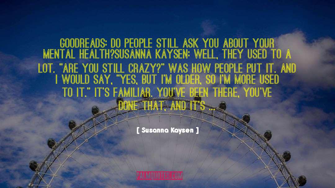 Borderline Personality Disorder quotes by Susanna Kaysen