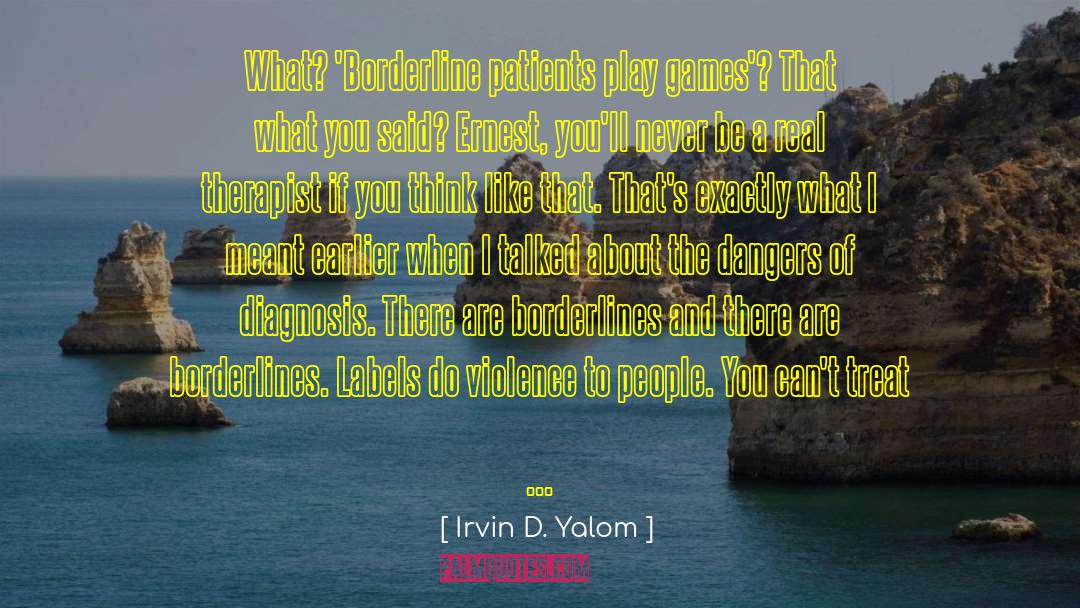 Borderline quotes by Irvin D. Yalom