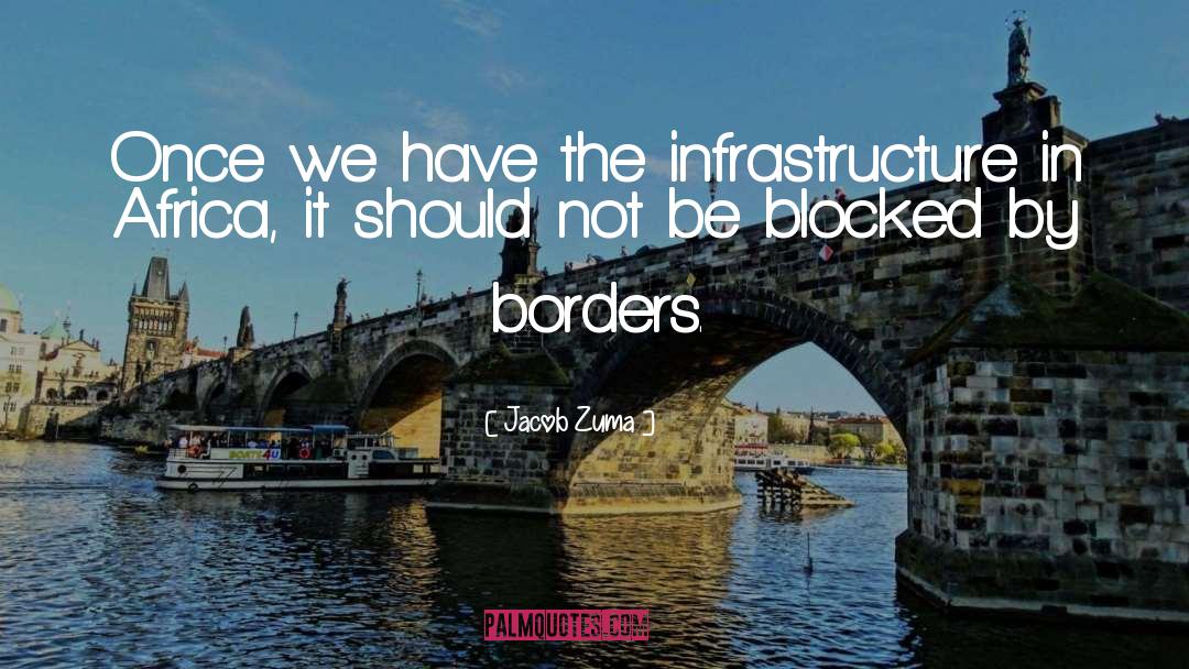 Borders quotes by Jacob Zuma