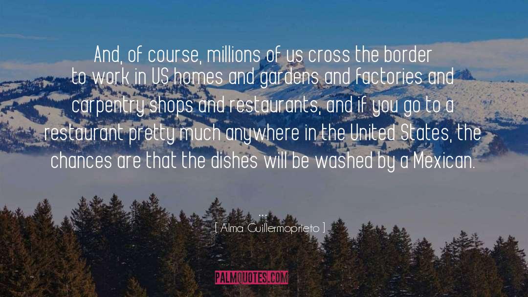 Borders quotes by Alma Guillermoprieto