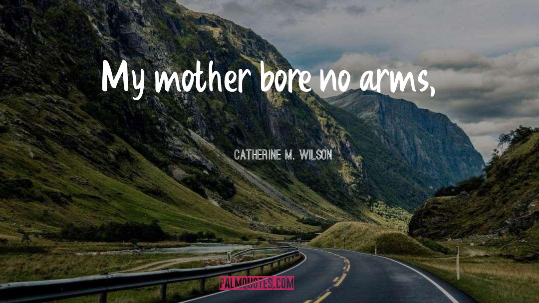 Bore quotes by Catherine M. Wilson