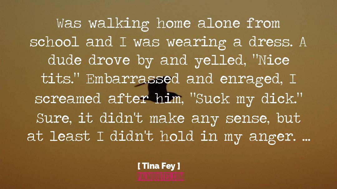 Bored At Home Alone quotes by Tina Fey