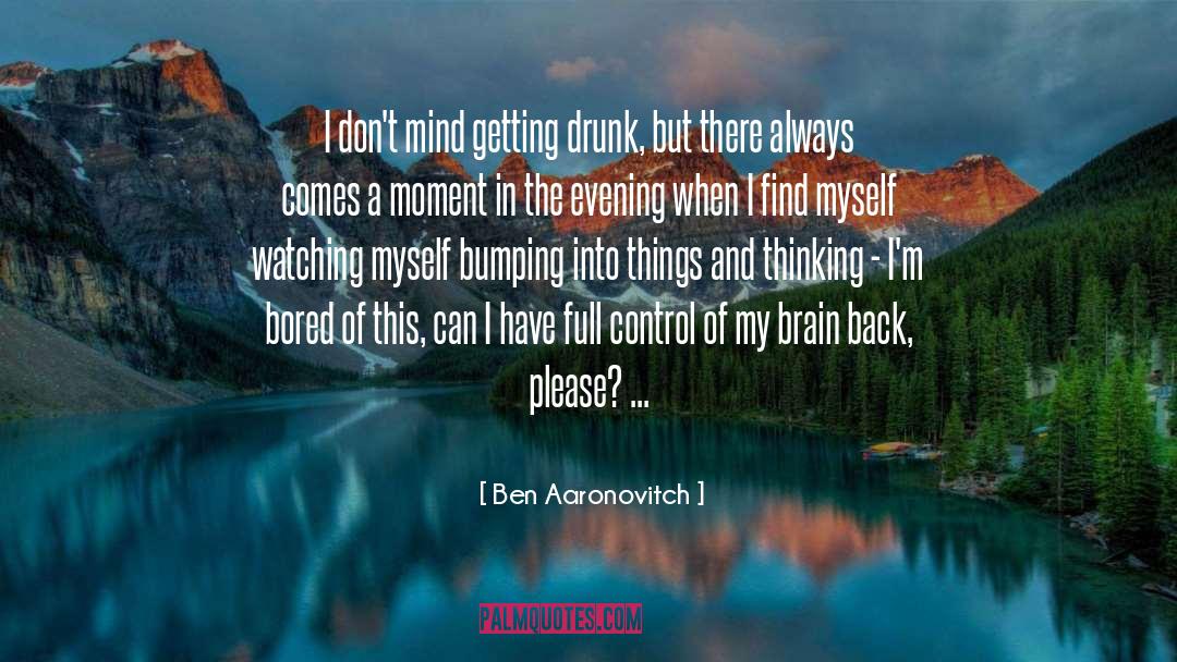 Bored Of quotes by Ben Aaronovitch