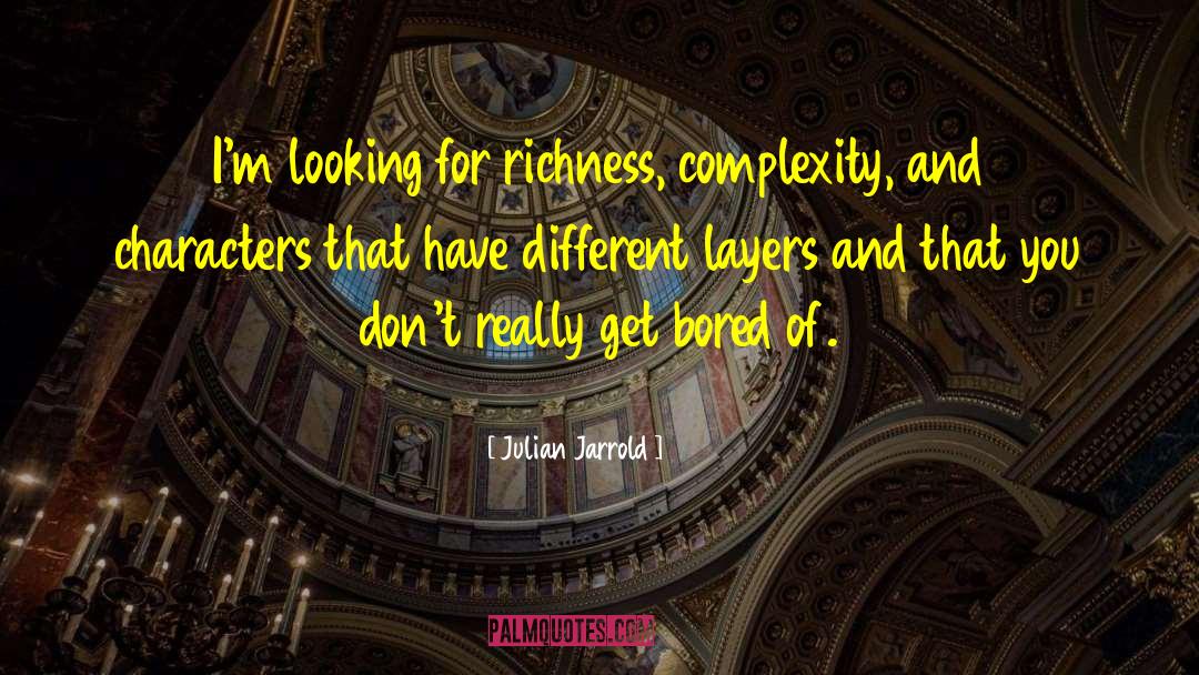 Bored Of quotes by Julian Jarrold