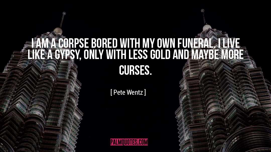 Bored With quotes by Pete Wentz