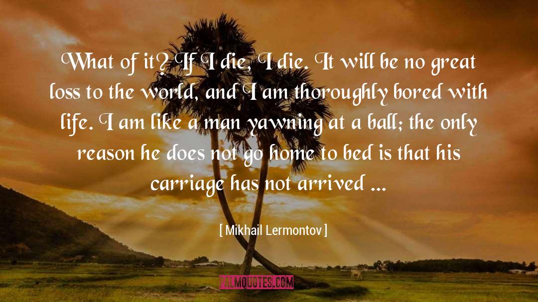 Bored With quotes by Mikhail Lermontov