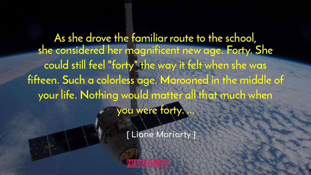 Borel Middle School quotes by Liane Moriarty
