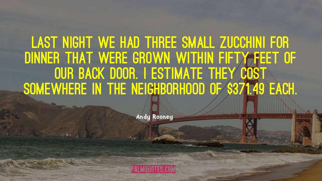 Borers Zucchini quotes by Andy Rooney