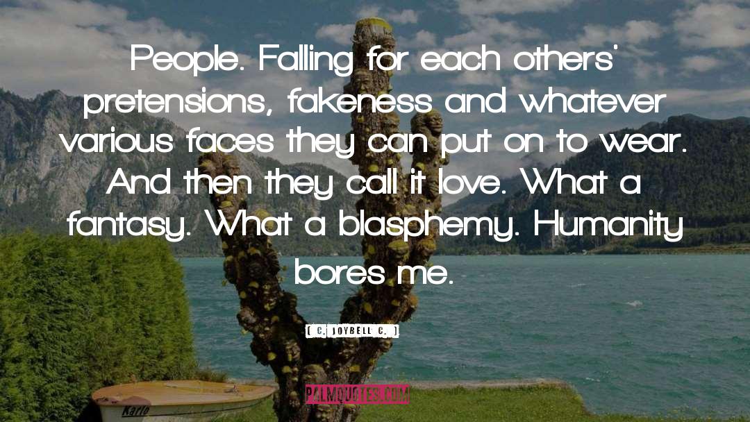Bores quotes by C. JoyBell C.