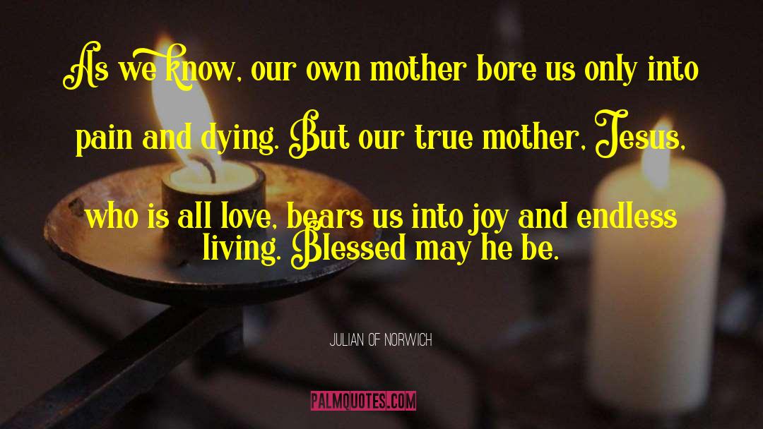 Bores You quotes by Julian Of Norwich