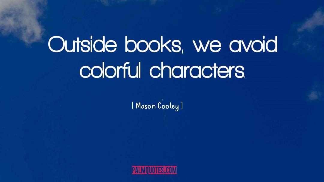 Boring Books quotes by Mason Cooley
