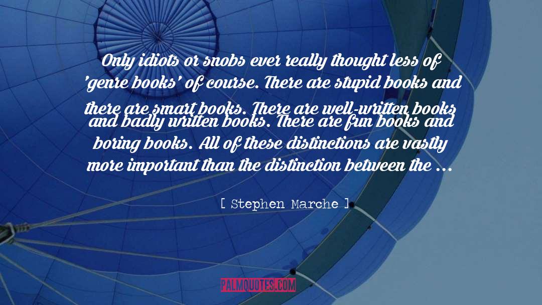 Boring Books quotes by Stephen Marche